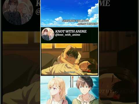 How is she still asleep 😆 | Can a Boy-Girl Friendship Survive | #anime #animeedit #amv #shorts