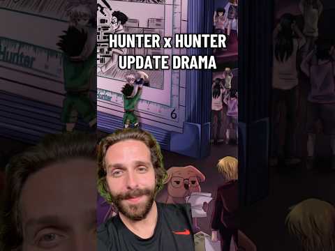Hunter x Hunter Update DRAMA 😂
