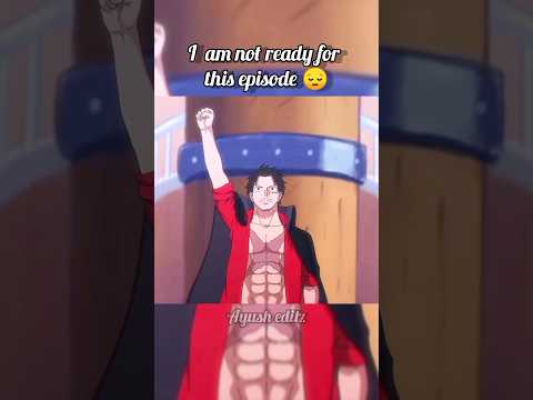 Last episode of one piece 😔 #anime #animeedit #shortvideo #shorts #short #viral #onepiece #fyp