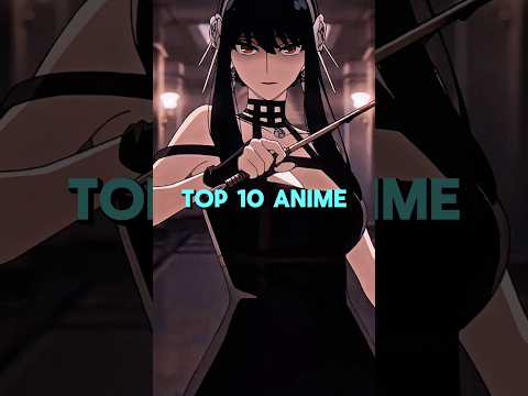Top 10 Anime You Should Watch Before You Die 💀 | #anime